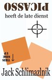 Picasso heeft de late dienst (eBook, ePUB)