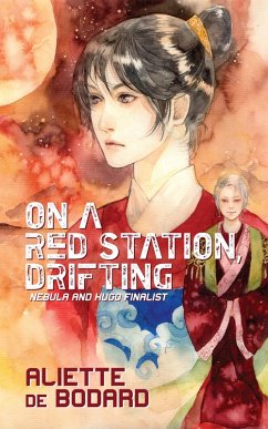 On a Red Station, Drifting (eBook, ePUB) - Bodard, Aliette De