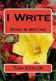 I Write: Being and Writing (eBook, ePUB)