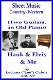 Sheet Music (Two Guitars, an Old Piano) Hank and Elvis and Me (eBook, ePUB)