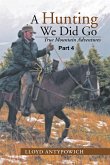 Hunting We Did Go Part 4 (eBook, ePUB) Hunting We Did Go Part 4 (eBook, ePUB)