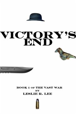 Victory's End: Book 1 of the Vast War (eBook, ePUB) - Lee, Leslie