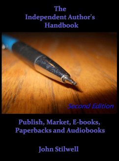 Independent Author's Handbook: Second Edition (eBook, ePUB) - Stilwell, John