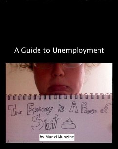 Economy is a Piece of Shit: A Guide to Unemployment (eBook, ePUB) - Munzine, Munzi