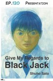 Give My Regards to Black Jack - Ep.120 Presentation (English version) (eBook, ePUB)