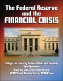 Federal Reserve and the Financial Crisis: College Lectures by Federal Reserve Chairman Ben Bernanke - Roaring 20s, Great Depression, 1929 Stock Market Crash, 2008 Panic (eBook, ePUB)