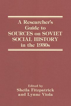 A Researcher's Guide to Sources on Soviet Social History in the 1930s (eBook, PDF) - Fitzpatrick, Sheila; Viola, Lynne