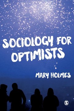Sociology for Optimists (eBook, ePUB) - Holmes, Mary