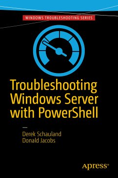 Troubleshooting Windows Server with PowerShell (eBook, PDF) - Schauland, Derek; Jacobs, Donald