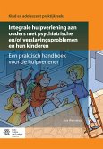 Integrale hulpverlening aan ouders met psychiatrische en/of verslavingsproblemen en hun kinderen (eBook, PDF)