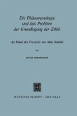 Die Phänomenologie und das Problem der Grundlegung der Ethik (eBook, PDF)
