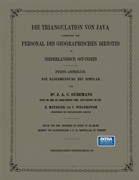 Die Triangulation von Java ausgeführt vom Personal des Geographischen Dienstes in Niederländisch Ost-Indien (eBook, PDF) Die Triangulation von Java ausgeführt vom Personal des Geographischen Dienstes in Niederländisch Ost-Indien (eBook, PDF)
