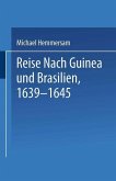 Reise Nach Guinea und Brasilien 1639-1645 (eBook, PDF)