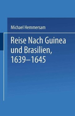 Reise Nach Guinea und Brasilien 1639-1645 (eBook, PDF) - Hemmersam, Na