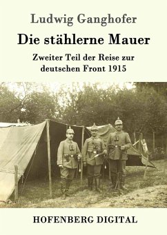 Die stählerne Mauer (eBook, ePUB) - Ludwig Ganghofer