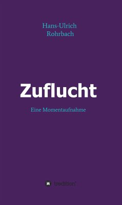 Zuflucht (eBook, ePUB) - Rohrbach, Hans-Ulrich