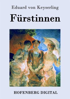 Fürstinnen (eBook, ePUB) - Eduard Von Keyserling