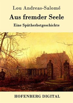 Aus fremder Seele (eBook, ePUB) - Andreas-Salomé, Lou