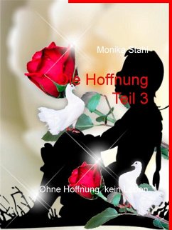 Die Hoffnung Teil 3 (eBook, ePUB) Die Hoffnung Teil 3 (eBook, ePUB)