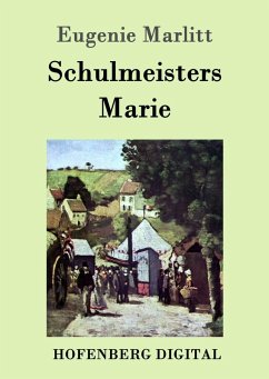 Schulmeisters Marie (eBook, ePUB) - Eugenie Marlitt