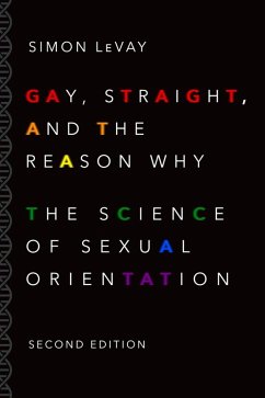 Gay, Straight, and the Reason Why (eBook, ePUB) - LeVay, Simon