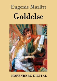 Goldelse (eBook, ePUB) - Eugenie Marlitt