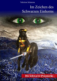 Im Zeichen des Schwarzen Einhorns (eBook, ePUB) - Scharona, Valsirion