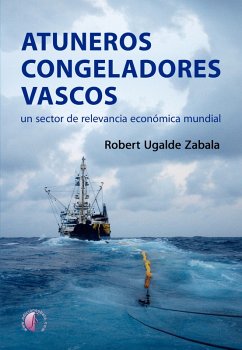 Atuneros congeladores vascos (eBook, ePUB) - Ugalde Zabala, Robert