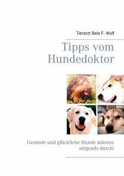 Tipps vom Hundedoktor (eBook, ePUB) - Wolf, Bela F.