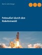 Fotosafari durch den Raketenwald... - Bild 1