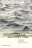 Historische Perspektiven auf den Iconic Turn (eBook, PDF)