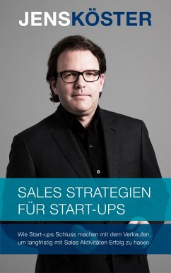 Sales Strategien für Start-ups (eBook, ePUB) - Köster, Jens