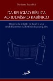 Da Religião Bíblica ao Judaísmo Rabínico (eBook, ePUB)
