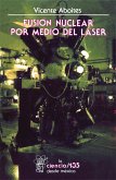 Fusión nuclear por medio de láser (eBook, ePUB)