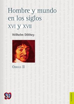 Obras II. Hombre y mundo en los siglos XVI y XVII (eBook, ePUB) - Dilthey, Wilhelm