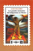 Los grandes momentos del indigenismo en México (eBook, ePUB)
