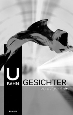 U-Bahn-Gesichter - Pflaum-Heinz, Petra