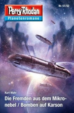 Cover Die Fremden aus dem Mikronebel / Bomben auf Karson / Perry Rhodan - Planetenromane Bd.41