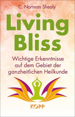 Living Bliss (eBook, ePUB) - Shealy, C. Norman