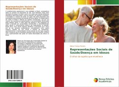 Representações Sociais de Saúde/Doença em Idosos - França Pereira, Eliane