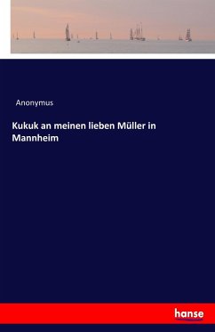 Kukuk an meinen lieben Müller in Mannheim