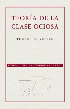 Teoría de la clase ociosa (eBook, ePUB) - Veblen, Thorstein