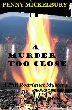 Cover A Murder Too Close (A Phil Rodriquez Mystery, #2) (eBook, ePUB)