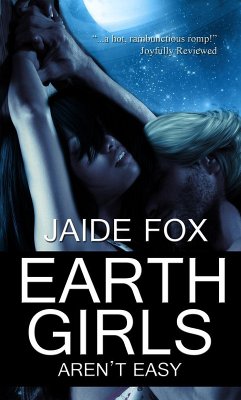 Earth Girls Aren't Easy (eBook, ePUB) - Fox, Jaide