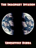 The Imaginary Invasion (eBook, ePUB) The Imaginary Invasion (eBook, ePUB)