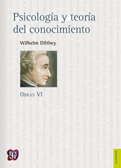 Obras VI. Psicología y teoría del conocimiento (eBook, ePUB) - Dilthey, Wilhelm