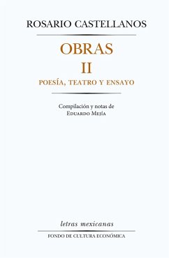 Obras II. Poesía, teatro y ensayo (eBook, ePUB) - Castellanos, Rosario