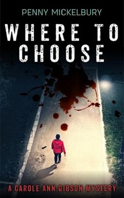 Cover Where To Choose (The Carole Ann Gibson Mysteries, #2) (eBook, ePUB)