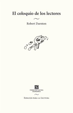 El coloquio de los lectores (eBook, ePUB) - Darnton, Robert