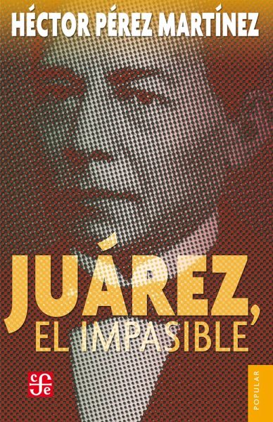 Juárez, el impasible (eBook, ePUB) Juárez, el impasible (eBook, ePUB)